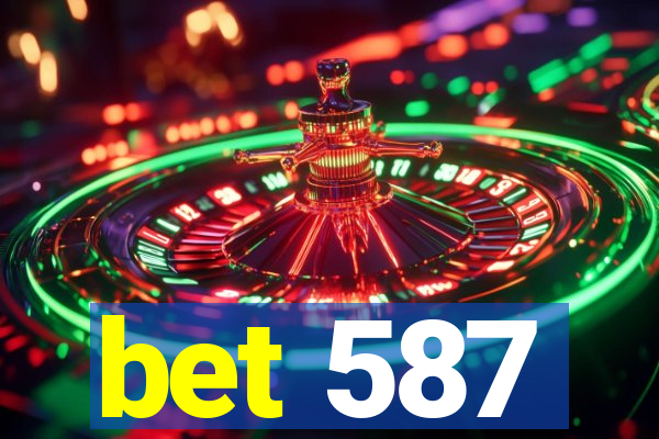 bet 587